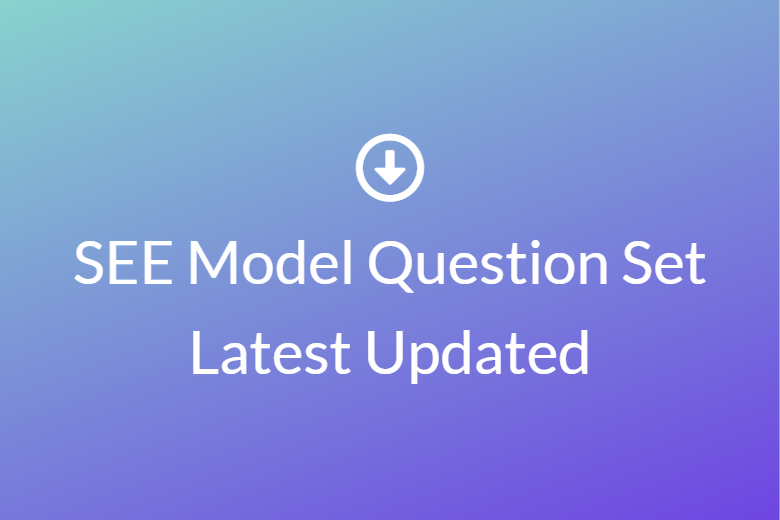 SEE Model Question Set Latest Updated