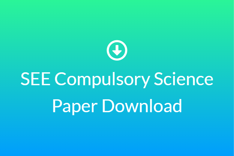 SEE Compulsory Science Paper Download