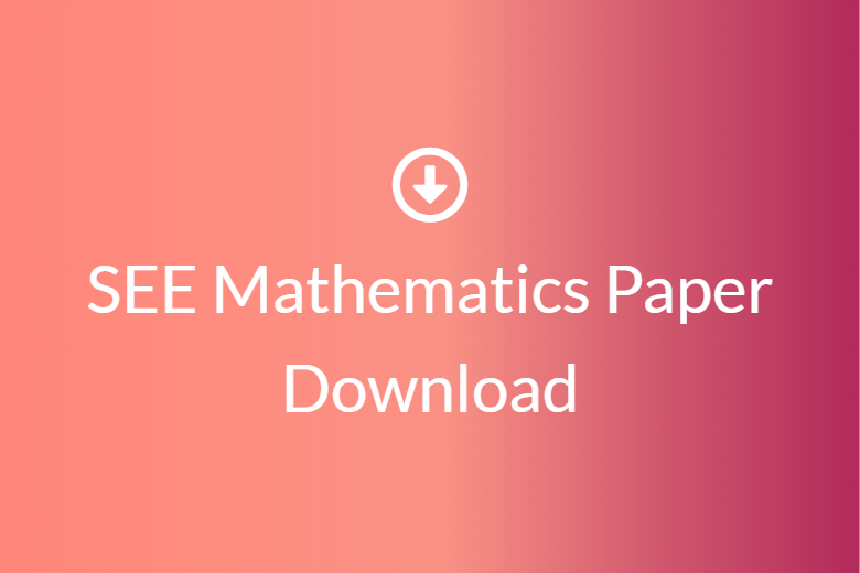 SEE Mathematics Paper Download